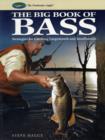 Big Book of Bass : Strategies for Catching Largemouth and Smallmouth - Book