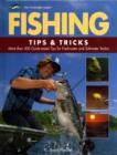 Fishing Tips & Tricks : More Than 500 Guide-Tested Tips for Freshwater and Saltwater Tactics - Book
