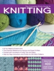 Complete Photo Guide to Knitting : Basics, Stitch Patterns, Projects for All Methods of Knitting - Book