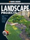 The Complete Guide to Landscape Projects (Black & Decker) - Book