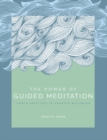 The Power of Guided Meditation : Simple Practices to Promote Wellbeing Volume 3 - Book