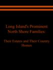 Long Island's Prominent North Shore Families : Their Estates and Their Country Homes Volume II - Book