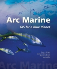 Arc Marine GIS for a Blue Planet - Book