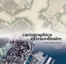 Cartographica Extraordinaire : The Historical Map Transformed - Book