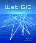 Web GIS : Principles and Applications - Book