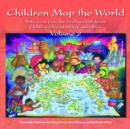 Children Map the World : Selections from the Barbara Petchenik Children's World Map Competition v. 2 - Book