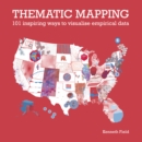 Thematic Mapping : 101 Inspiring Ways to Visualise Empirical Data - Book