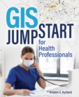 GIS Jumpstart for Health Professionals - Book