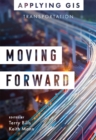 Moving Forward : GIS for Transportation - Book