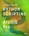 Advanced Python Scripting for ArcGIS Pro - Book
