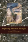 Exploring Mormon Thought : God's Plan to Heal Evil - Book