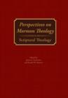 Perspectives on Mormon Theology : Scriptural Theology - Book