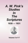 A.W. Pink''s Studies In The Scriptures - 1930-31, Volume 5 of 17 - Book
