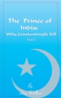 The Prince of India, Volume I : Or Why Constantinople Fell - Book