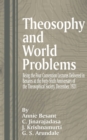 Theosophy and World Problems : Being the Four Convention Lectures Delivered in Benares at the Forty-Sixth Anniversary of the Theosophical Society, December 1921 - Book