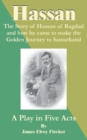 Hassan : The Story of Hassan of Bagdag and How He Came to Make the Golden Journey to Samarkand - Book