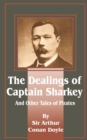 Dealings of Captain Sharkey and Other Tales of Pirates - Book