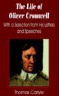 Life of Oliver Cromwell : With a Selection from His Letters and Speeches, The - Book