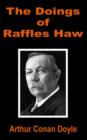 The Doings of Raffles Haw - Book