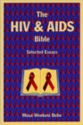 The HIV and AIDS Bible : Selected Essays - Book