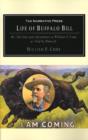 The Life of Buffalo Bill : Or, the Life and Adventures of William F. Cody, as Told by Himself - Book