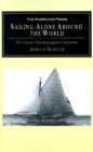 Sailing Alone Around the World : The Classic Circumnavigation Adventure - Book
