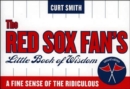 The Red Sox Fan's Little Book of Wisdom--12-Copy Counter Display - Book