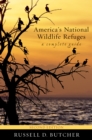 America's National Wildlife Refuges : A Complete Guide - Book