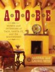 Adobe : Homes and Interiors of Taos, Santa Fe, and the Southwest - Book