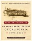 Spanish Colonial or Adobe Architecture of California : 1800-1850 - Book
