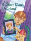 My Brother Dan's Delicious - Book