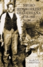 Negro Ironworkers of Louisiana, 1718-1900 - Book