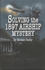 Solving the 1897 Airship Mystery - Book