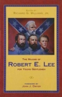 Maxims of Robert E. Lee for Young Gentlemen, The - Book