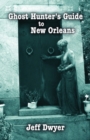 Ghost Hunter's Guide to New Orleans - Book