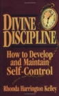 Divine Discipline : How to Develop and Maintain Self-Control - Book