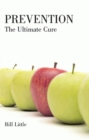 Prevention : The Ultimate Cure - Book