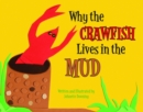 Why the Crawfish Lives in the Mud - Book
