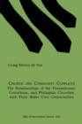 Church and Community Conflicts : The Relationships of the Thessalonian, Corinthian, and Philippian Churches with Their Wider Civic Communities - Book