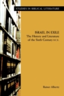 Israel in Exile : The History and Literature of the Sixth Century B.C.E. - Book