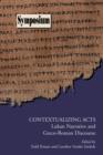 Contextualizing Acts : Lukan Narrative and Greco-Roman Discourse - Book