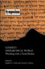 Ezekiel's Hierarchical World : Wrestling with a Tiered Reality - Book