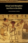 Ritual and Metaphor : Sacrifice in the Bible - Book