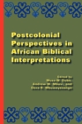 Postcolonial Perspectives in African Biblical Interpretations - Book
