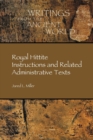 Royal Hittite Instructions and Related Administrative Texts - Book