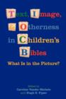 Text, Image, and Otherness in Children's Bibles : What Is in the Picture? - Book