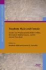Prophets Male and Female : Gender and Prophecy in the Hebrew Bible, the Eastern Mediterranean, and the Ancient Near East - Book