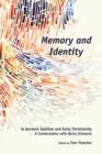 Memory and Identity in Ancient Judaism and Early Christianity : A Conversation with Barry Schwartz - Book