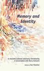 Memory and Identity in Ancient Judaism and Early Christianity : A Conversation with Barry Schwartz - Book