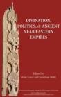 Divination, Politics, and Ancient Near Eastern Empires - Book